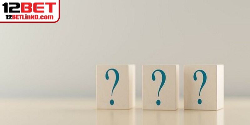 FAQ liên quan đến hướng dẫn cá cược bóng đá 12BET